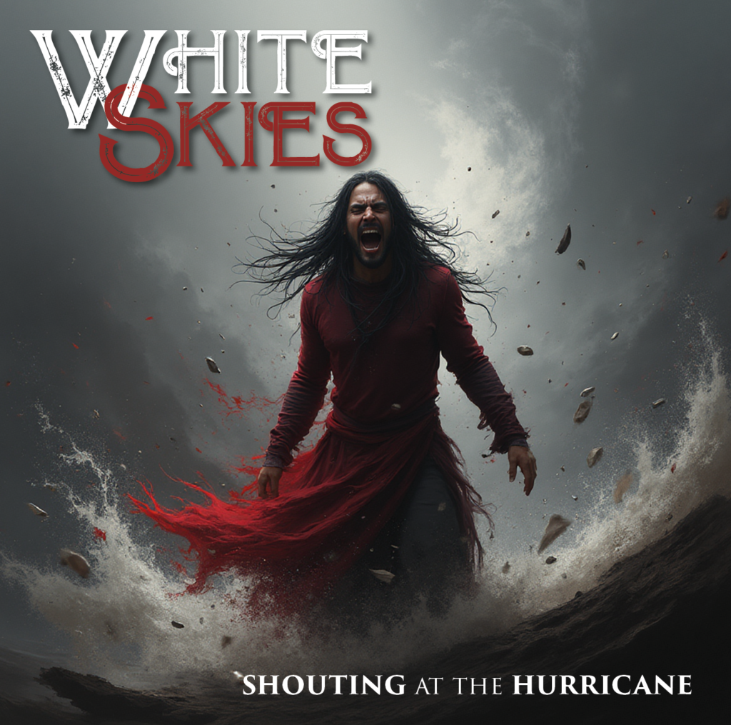 White Skies - Shouting at the Hurricane (Album Cover)